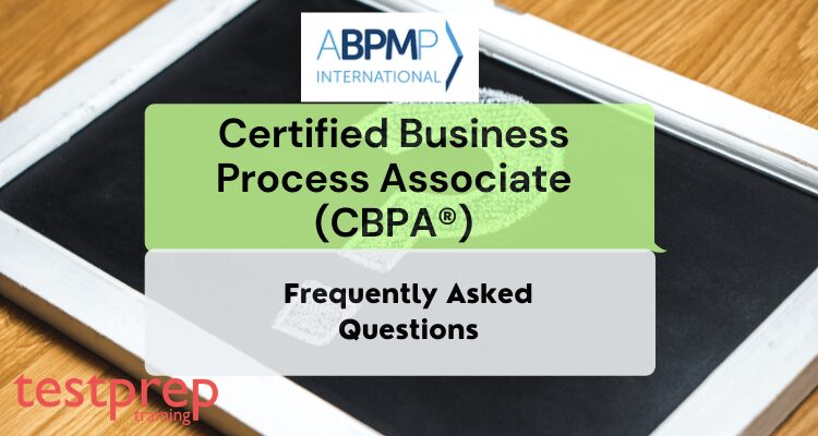 FAQs - Certified Business Process Associate (CBPA)