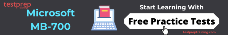 Microsoft MB-700 Exam  free practice tests