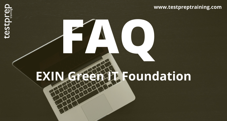 EXIN Green IT Foundation FAQ - Testprep Training Tutorials