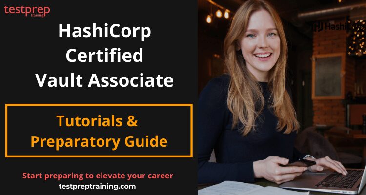 HashiCorp Certified: Vault Associate tutorials and preparatory guide