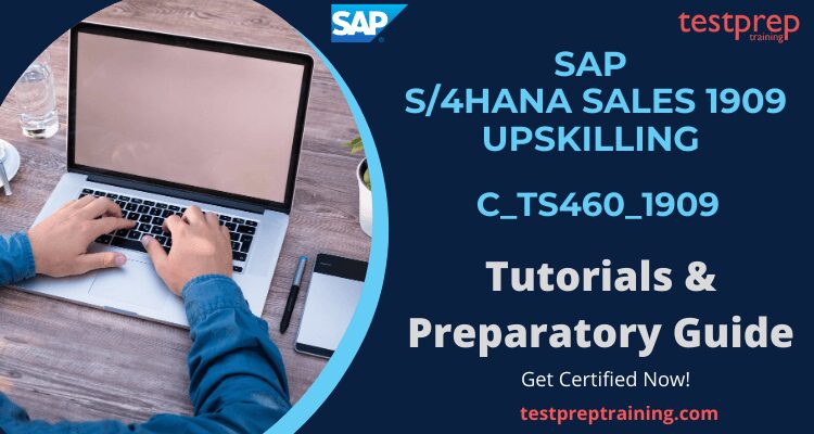 SAP C_TS460_1909 Tutorials and Preparatory Guide