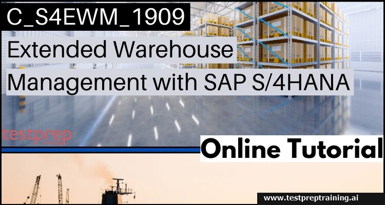C_S4EWM_1909: Extended Warehouse Management with SAP S/4HANA