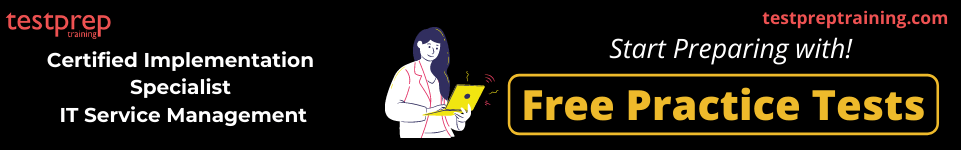 Certified Implementation Specialist - IT Service Management free practice tests