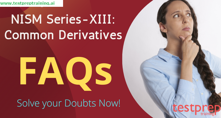 NISM Series-XIII: Common Derivatives FAQs