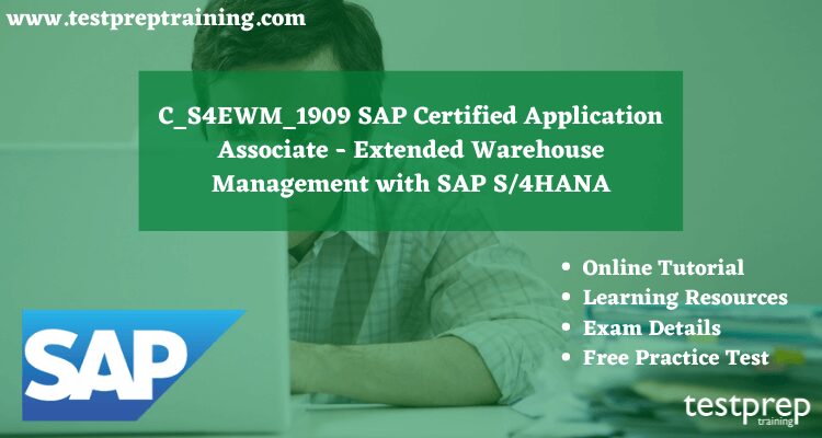C_S4EWM_1909 SAP Certified Application Associate - Extended Warehouse Management with SAP S/4HANA