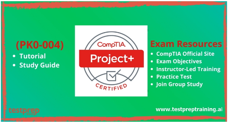 CompTIA Project+ (PK0-004) Online Tutorial