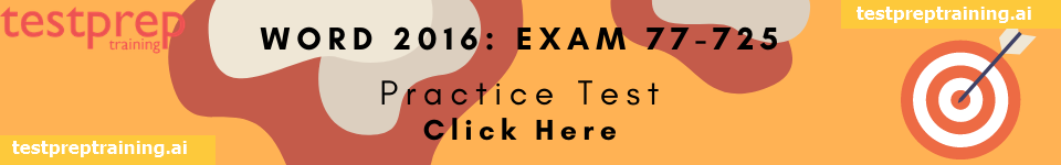 Word 2016: Exam 77-725 Practice test