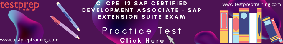 C_CPE_12 SAP Certified Development Associate - SAP Extension Suite Practice Test