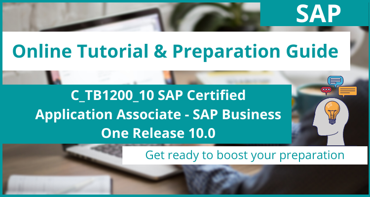 C_TB1200_10 SAP Certified Application Associate - SAP Business One Release 10.0 online tutorial