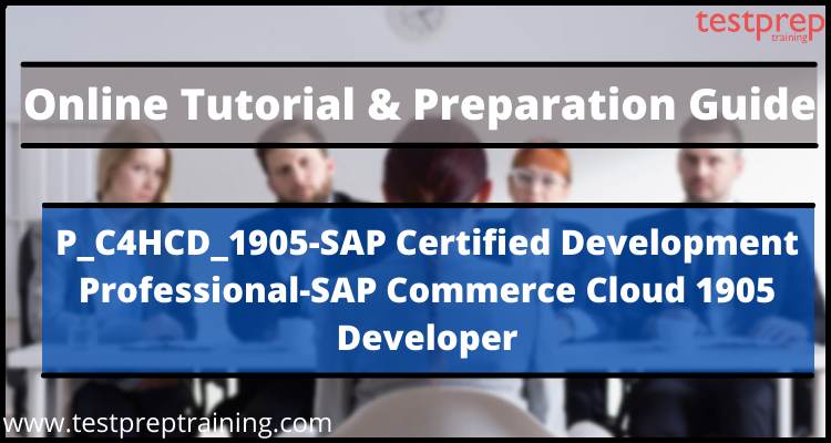 P_C4HCD_1905-SAP Certified Development Professional-SAP Commerce Cloud 1905 Developer online tutorial