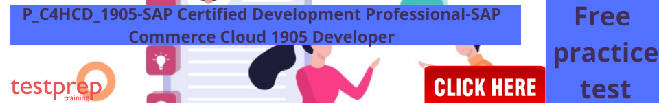 P_C4HCD_1905-SAP Certified Development Professional-SAP Commerce Cloud 1905 Developer practice tests