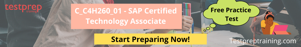 C_C4H260_01 - SAP Certified Technology Associate free practice test