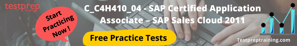 C_C4H410_04 - SAP Certified Application Associate – SAP Sales Cloud 2011 FAQs practice test
