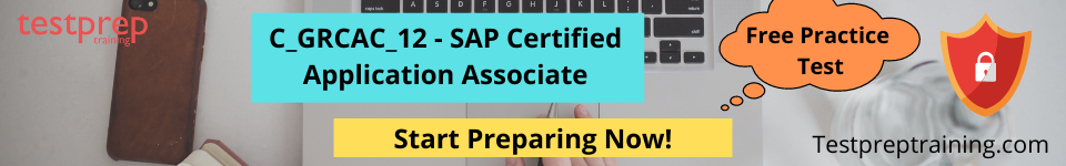 C_GRCAC_12 - SAP Certified Application Associate Free Practice Test