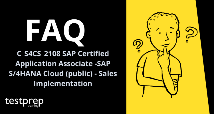 C_S4CS_2108 SAP Certified Application Associate -SAP S/4HANA Cloud (public) - Sales Implementation FAQ