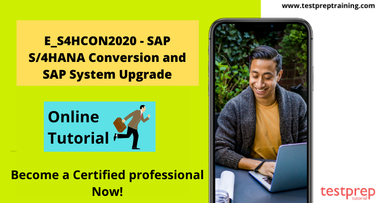 E_S4HCON2020 - SAP S/4HANA Conversion and SAP System Upgrade Online Tutorial