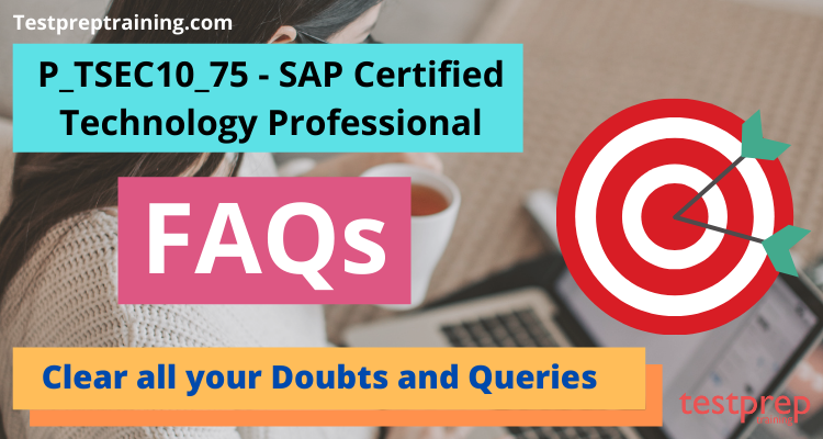P_TSEC10_75 - SAP Certified Technology Professional FAQs