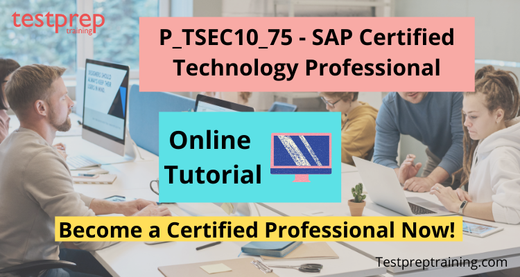 P_TSEC10_75 - SAP Certified Technology Professional Online Tutorial