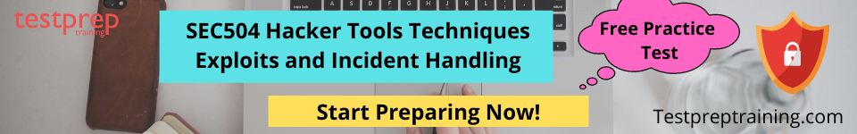 SEC504 Hacker Tools Techniques Exploits and Incident Handling practice test