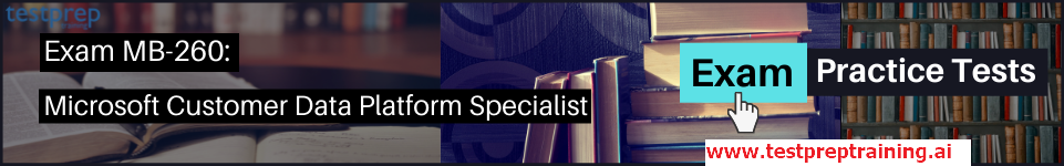 Exam-MB-260-Microsoft-Customer-Data-Platform-Specialist-tests