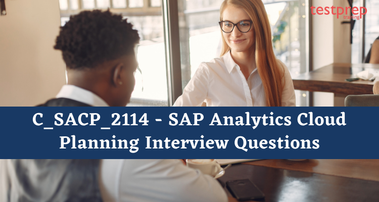 C_SACP_2114 - SAP Analytics Cloud Planning interview questions