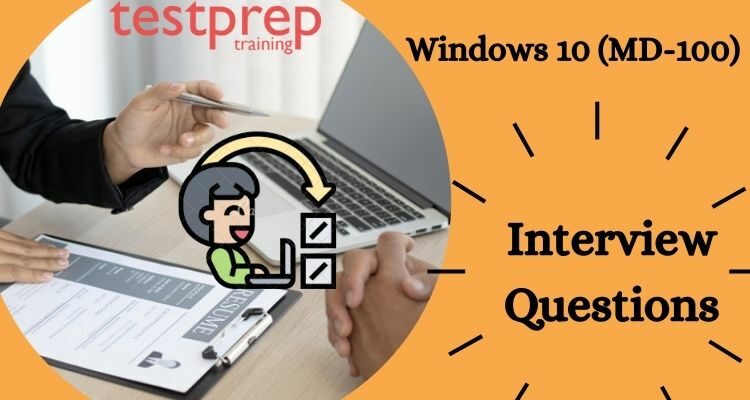 MD-100 Interview Questions