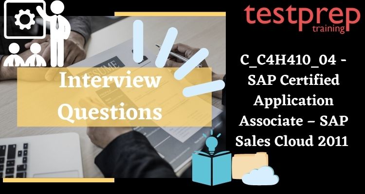 C_C4H410_04 SAP Sales Cloud 2011 Interview Questions
