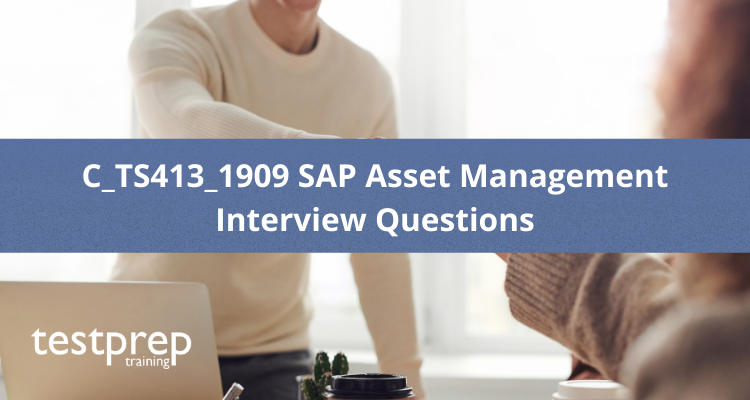 C_TS413_1909 SAP Asset Management Interview Questions