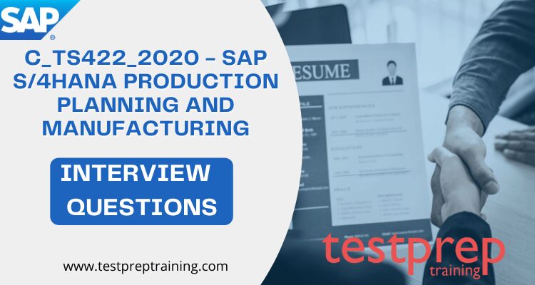 SAP S/4HANA (C_TS422_2020) Interview questions