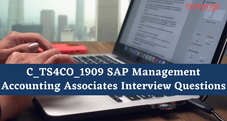 C_TS4CO_1909 SAP Management Accounting Associates Interview Questions