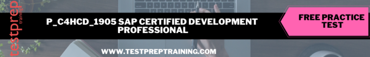 P_C4HCD_1905 SAP Certified Development
 Professional free practice test