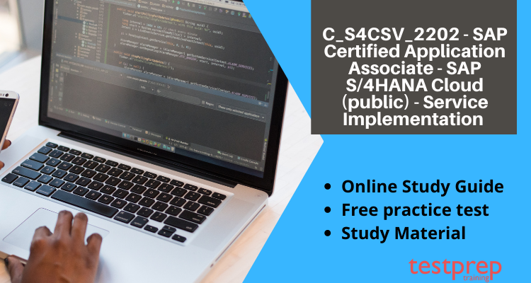 C_S4CSV_2202 - SAP Certified Application Associate - SAP S/4HANA Cloud (public) - Service Implementation exam guide