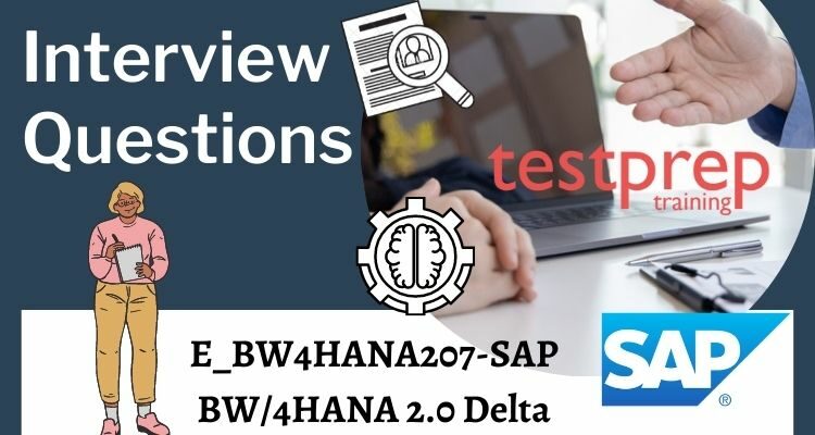 E_BW4HANA207-SAP BW/4HANA 2.0 Delta Interview Questions