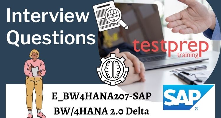 E_BW4HANA207-SAP BW/4HANA 2.0 Delta Interview Questions