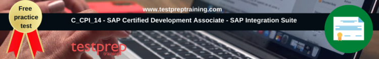 C_CPI_14 - SAP Certified Development Associate - SAP Integration Suite free practice test