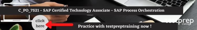 C_PO_7521 - SAP Certified Technology Associate - SAP Process Orchestration free practice test