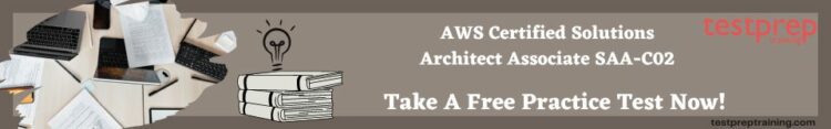AWS Certified Solutions Architect Associate SAA-C02 Practice Tests