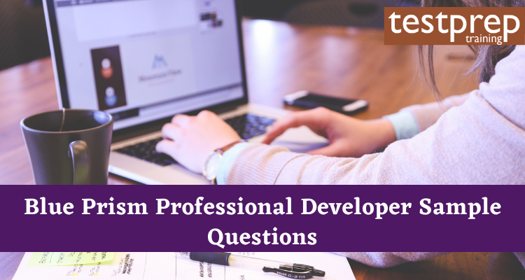 Blue Prism Professional Developer Sample Questions