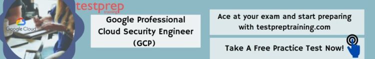 Google Professional Cloud Security Engineer (GCP) practice tests