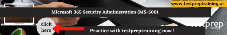 Microsoft 365 Security Administration (MS-500) free practice test
