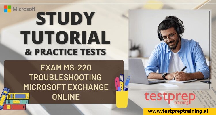 Exam MS-220 Online Tutorial