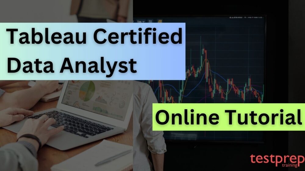 Tableau Certified Data Analyst - Testprep Training Tutorials