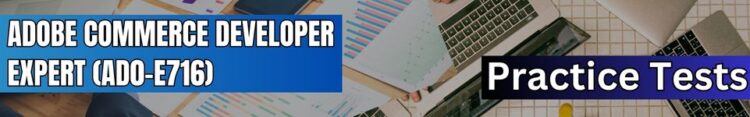 Adobe Commerce Developer Expert (AD0-E716) Exam FAQs - Testprep ...