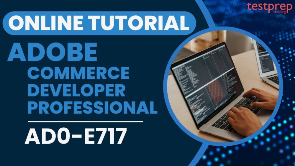 Adobe Commerce Developer Professional (AD0-E717) - Testprep Training ...