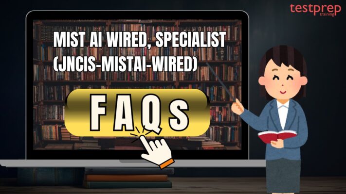 faqs Mist AI Wired, Specialist (JNCIS-MistAI-Wired)