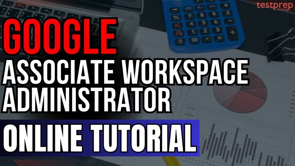 Google Associate Workspace Administrator