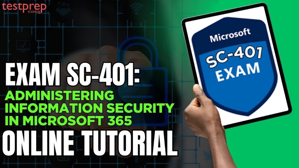 Exam SC-401: Administering Information Security in Microsoft 365