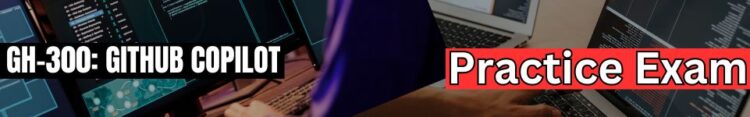 GH-300: GitHub Copilot