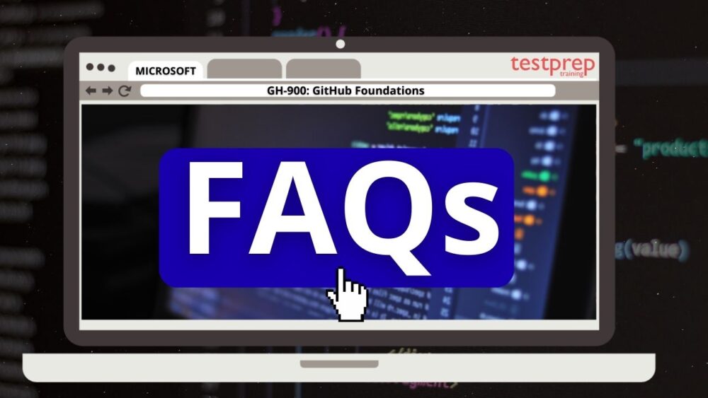 GH-900: GitHub Foundations Exam FAQs