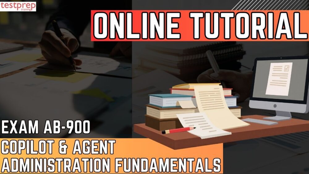 Exam AB-900: Copilot & Agent Administration Fundamentals